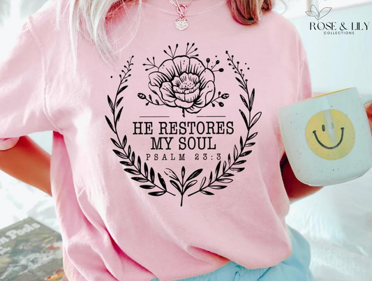 He Restores My Soul T-Shirt