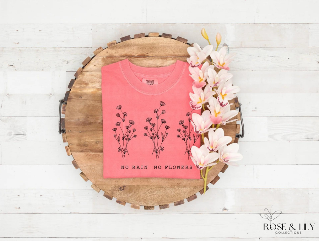 No Rain No Flowers T-Shirt